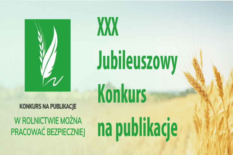 XXX Konkurs na publikacje „W rolnictwie można pracować bezpieczniej”